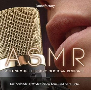 portada A s m r (Autonomous Sensory Meridian Response): Dei Heilende Kraft der Leisen Töne und Geräusche (en Alemán)