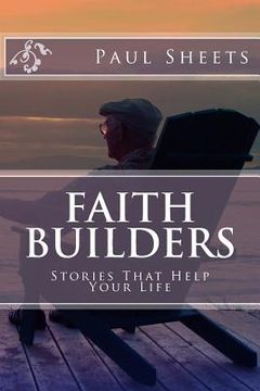 portada Faith Builders: Stories That Help Your Life (in English)