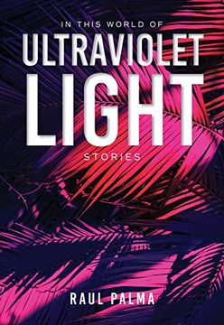 portada In This World of Ultraviolet Light: Stories (Blue Light Books) 