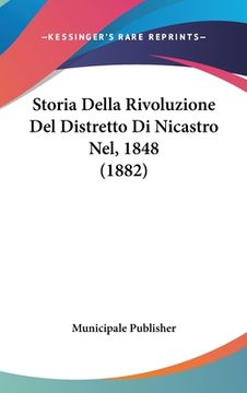 portada Storia Della Rivoluzione Del Distretto Di Nicastro Nel, 1848 (1882) (en Italiano)
