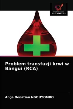 portada Problem transfuzji krwi w Bangui (RCA) (en Polaco)
