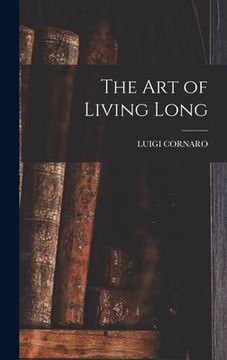 portada The Art of Living Long (en Inglés)