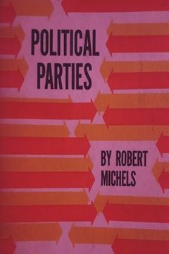 portada Political Parties: A Sociological Study of the Oligarchial Tendencies of Modern Democracy (in English)