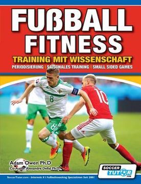 portada Fußball Fitness Training mit Wissenschaft - Periodisierung - Saisonales Training - Small Sided Games (2) (en Alemán)