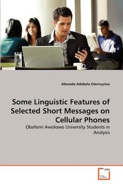 portada some linguistic features of selected short messages on cellular phones (en Inglés)