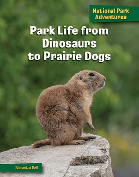 portada Park Life from Dinosaurs to Prairie Dogs (in English)