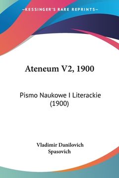 portada Ateneum V2, 1900: Pismo Naukowe I Literackie (1900)
