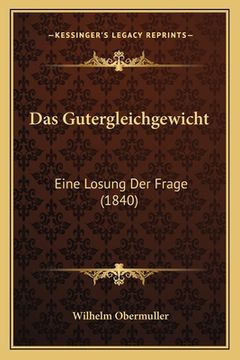 portada Das Gutergleichgewicht: Eine Losung Der Frage (1840) (in German)