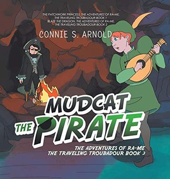 portada Mudcat the Pirate: The Adventures of Ra-Me the Traveling Troubadour Book 3 (in English)