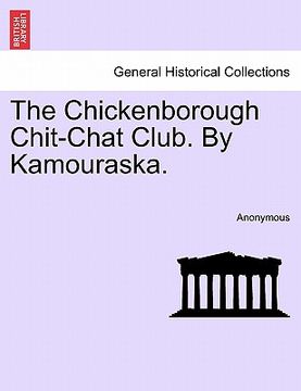 portada the chickenborough chit-chat club. by kamouraska. (in English)