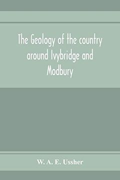 portada The Geology of the Country Around Ivybridge and Modbury (en Inglés)