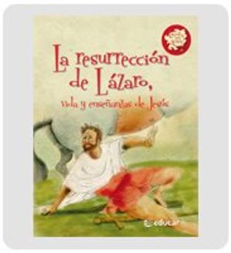 portada RESURRECCION DE LAZARO, LA. VIDA Y ENSEMANZAS DE JESUS (in Spanish)
