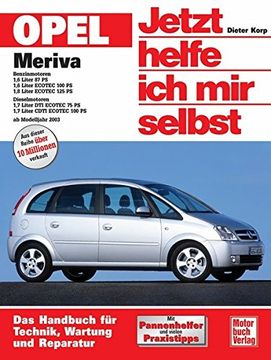 portada Opel Meriva ab Modelljahr 2003. Jetzt helfe ich mir selbst: Das Handbuch für Technik, Wartung und Reparatur (en Alemán)