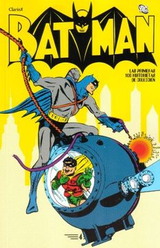 Libro Batman - las Primeras 100 Historietas vol 4 - Comic in Spanish, Bob  Kane, ISBN 9789870717140. Comprar en Buscalibre