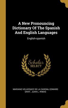 portada A New Pronouncing Dictionary Of The Spanish And English Languages: English-spanish (en Inglés)