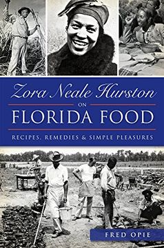 portada Zora Neale Hurston on Florida Food:: Recipes, Remedies & Simple Pleasures (en Inglés)