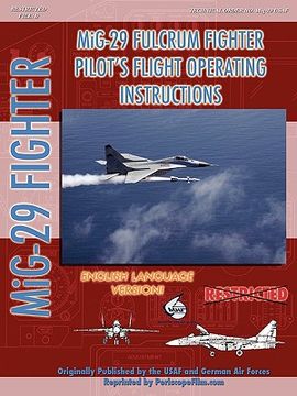 portada mikoyan mig-29 fulcrum pilot's flight operating manual (in english) (en Inglés)