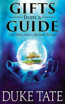 portada Gifts From a Guide: Life Hacks From a Spiritual Teacher (my big Journey) 