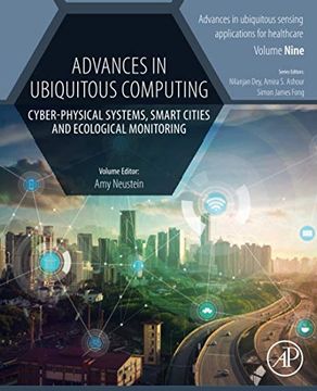 portada Advances in Ubiquitous Computing: Cyber-Physical Systems, Smart Cities and Ecological Monitoring: 9 (Advances in Ubiquitous Sensing Applications for Healthcare) (en Inglés)