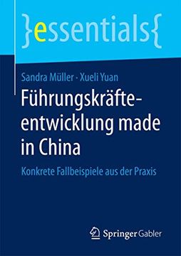 portada Führungskräfteentwicklung Made in China: Konkrete Fallbeispiele aus der Praxis (in German)