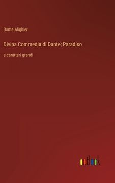 portada Divina Commedia di Dante; Paradiso: a caratteri grandi (en Italiano)
