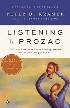 portada Listening to Prozac: The Landmark Book About Antidepressants and the Remaking of the Self, Revised Edition (in English)