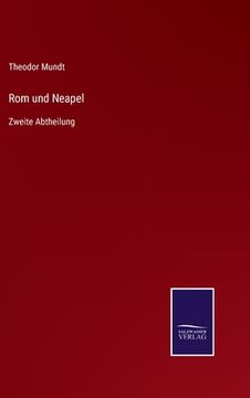 portada Rom und Neapel: Zweite Abtheilung (in German)