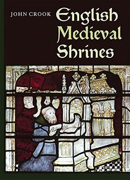 portada English Medieval Shrines (Boydell Studies in Medieval Art and Architecture) (in English)