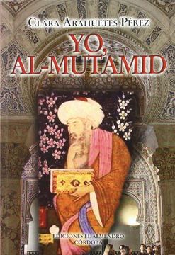 portada Yo, Al-Mutamid (CONOCER AL-ANDALUS)