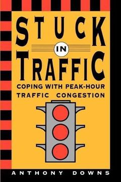 portada Stuck in Traffic: Coping With Peak-Hour Traffic Congestion (en Inglés)