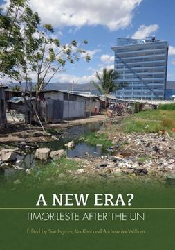 portada A New Era?: Timor-Leste after the UN (en Inglés)