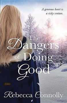 portada The Dangers of Doing Good (Arrangements, Book 4)