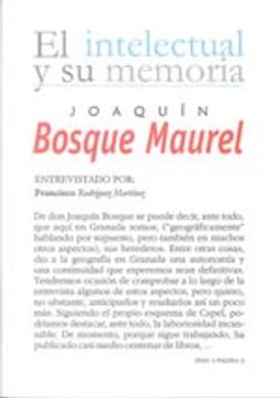 portada Joaquin Bosque Maurel El Intelectual Y Su Memoria (in Spanish)