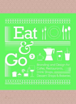 portada Eat & go 2. Branding and Design for Cafes, Restaurants, Drink Shops, Dessert Shops & Bakeries (in English)