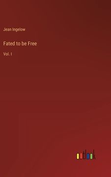 portada Fated to be Free: Vol. I (in English)