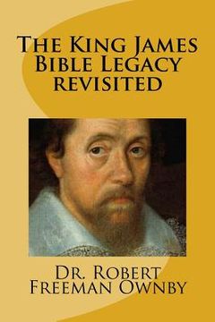 portada The King James Bible Legacy revisited (en Inglés)