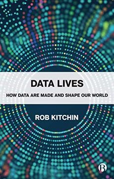 portada Data Lives: How Data are Made and Shape our World