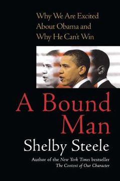portada A Bound Man: Why we are Excited About Obama and why he Can'T win (en Inglés)