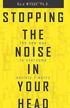 portada Stopping the Noise in Your Head : the New Way to Overcome Anxiety and Worry (in English)