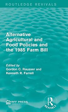 portada Alternative Agricultural and Food Policies and the 1985 Farm Bill (en Inglés)