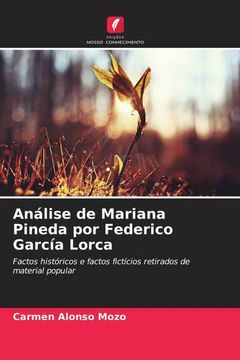 portada Análise de Mariana Pineda por Federico García Lorca: Factos Históricos e Factos Fictícios Retirados de Material Popular (in Portuguese)