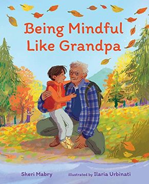 portada Being Mindful Like Grandpa (en Inglés)