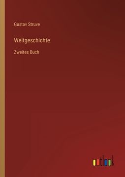 portada Weltgeschichte: Zweites Buch (en Alemán)