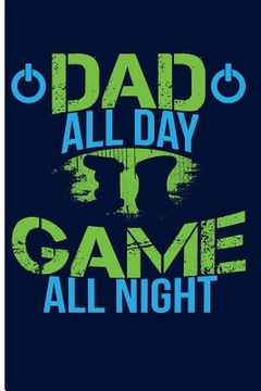 portada Dad All Day Game All Night (en Inglés)