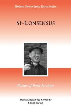 portada SF-Consensus: Poems of Park Je-chun (in English)