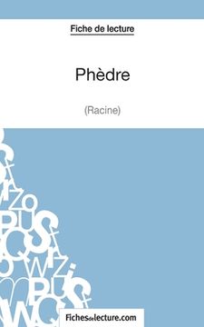 portada Phèdre de Racine (Fiche de lecture): Analyse complète de l'oeuvre (en Francés)