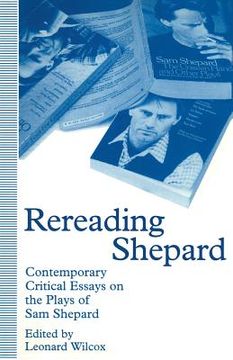 portada Rereading Shepard: Contemporary Critical Essays on the Plays of Sam Shepard (en Inglés)