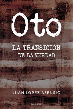 portada Oto: La Transición de la Verdad