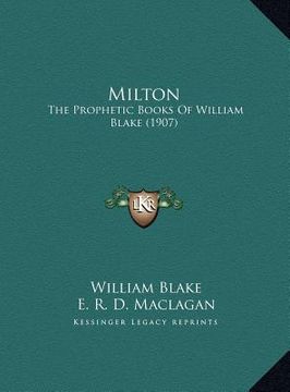 portada milton: the prophetic books of william blake (1907)