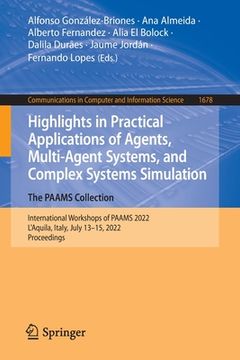 portada Highlights in Practical Applications of Agents, Multi-Agent Systems, and Complex Systems Simulation. the Paams Collection: International Workshops of (en Inglés)